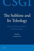 The Sublime and Its Teleology: Kant - German Idealism - Phenomenology