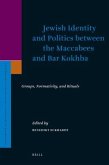 Jewish Identity and Politics Between the Maccabees and Bar Kokhba: Groups, Normativity, and Rituals