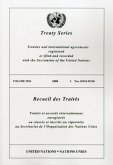 Treaty Series/Recueil Des Traites, Volume 2526: Treaties and International Agreements Registered or File and Recorded with the Secretariat of the Unit