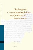 Challenges to Conventional Opinions on Qumran and Enoch Issues