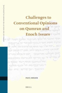 Challenges to Conventional Opinions on Qumran and Enoch Issues - Heger, Paul