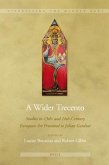 A Wider Trecento: Studies in 13th- And 14th-Century European Art Presented to Julian Gardner
