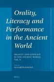 Orality, Literacy and Performance in the Ancient World: Orality and Literacy in the Ancient World, Vol. 9