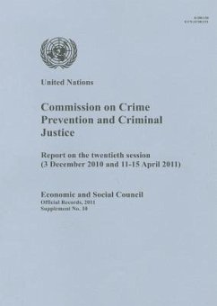 Commission on Crime Prevention and Criminal Justice: Report on the Twentieth Session (3 December 2010 and 11-15 April 2011)