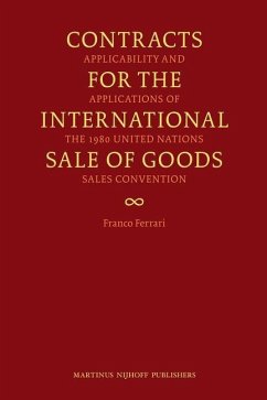 Contracts for the International Sale of Goods: Applicability and Applications of the 1980 United Nations Convention - Ferrari, Franco