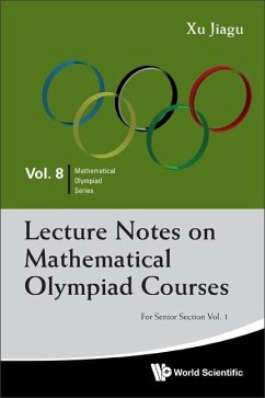 Lecture Notes on Mathematical Olympiad Courses: For Senior Section (in 2 Volumes) - Xu, Jiagu (Former Prof Of Math, Fudan Univ, China)