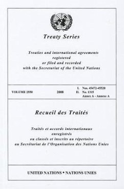 Treaty/Recueil Des Traites, Volume 2550: Treaties and International Agreements Registered or Filed and Recorded with the Secretariat of the United Nat