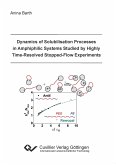 Dynamics of Solubilisation Processes in Amphiphilic Systems Studied by Highly Time-Resolved Stopped-Flow Experiments