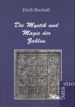 Die Mystik und Magie der Zahlen - Bischoff, Erich