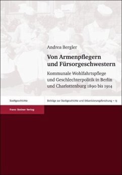 Von Armenpflegern und Fürsorgeschwestern - Bergler, Andrea