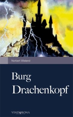 Burg Drachenkopf - Wieland, Norbert