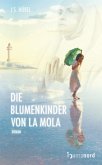 Die Blumenkinder von La Mola Die Blumenkinder von La Mola