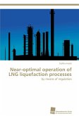 Near-optimal operation of LNG liquefaction processes