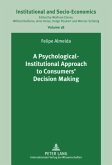 A Psychological-Institutional Approach to Consumers' Decision Making A Psychological-Institutional Approach to Consumers' Decision Making