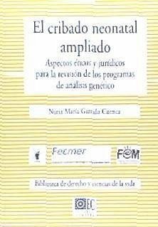 Cuestiones éticas y legales del cribado neonatal ampliado - Garrido Cuenca, Nuria