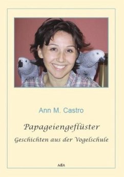 Papageiengeflüster - Castro, Ann M.;Castro, Ann