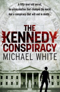 The Kennedy Conspiracy - White, Michael
