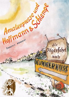 Die Pilgerfahrt nach Kummernuss - Hoffmann, Günter; Polentz, Wolfgang von