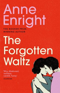 The Forgotten Waltz - Enright, Anne