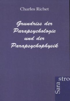 Grundriss der Parapsychologie und der Parapsychophysik - Richet, Charles