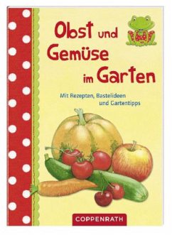 Obst und Gemüse im Garten - Saan, Anita van;Henkel, Christine