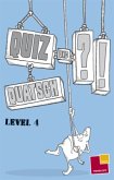 Quiz und Quatsch?!, Level 4