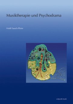 Musiktherapie und Psychodrama - Fausch-Pfister, Heidi