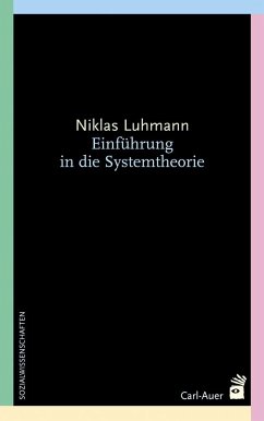 Einführung in die Systemtheorie - Luhmann, Niklas