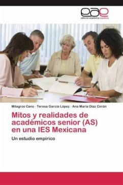 Mitos y realidades de académicos senior (AS) en una IES Mexicana