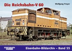 Die Reichsbahn-V 60 - Freyer, Wolfgang