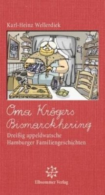 Oma Krögers Bismarckhering - Wellerdiek, Karl-Heinz