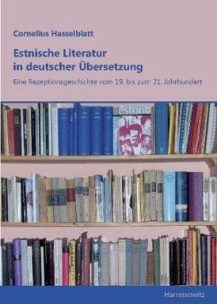 Estnische Literatur in deutscher Übersetzung - Hasselblatt, Cornelius Th.