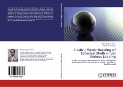 Elastic / Plastic Buckling of Spherical Shells under Various Loading - Amiri, Shahin Nayyeri;Rasheed, Hayder A.