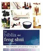La biblia del feng shui : guía definitiva para practicar el feng shui