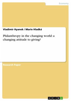 Philanthropy in the changing world: a changing attitude to giving? - Hladká, Marie;Hyanek, Vladimir