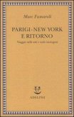 Parigi-New York e ritorno. Viaggio nelle arti e nelle immagini Parigi-New York e ritorno. Viaggio nelle arti e nelle immagini