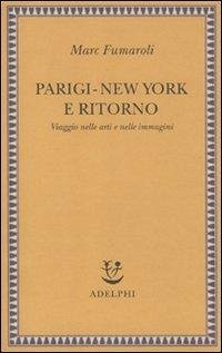 Parigi-New York e ritorno. Viaggio nelle arti e nelle immagini Cover Parigi-New York e ritorno. Viaggio nelle arti e nelle immagini