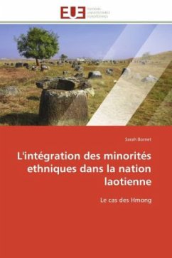 L'Intégration Des Minorités Ethniques Dans La Nation Laotienne - Bornet, Sarah