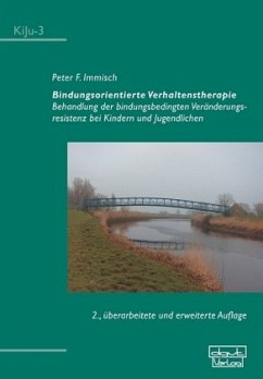 Bindungsorientierte Verhaltenstherapie - Immisch, Peter F