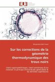 Sur Les Corrections de la Géométrie Thermodynamique Des Trous Noirs