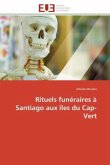 Rituels funéraires à Santiago aux îles du Cap-Vert