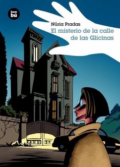 El Misterio de la Calle de Las Glicinas - Pradas, Núria