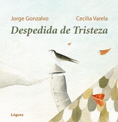 Despedida de tristeza - Gonzalvo Díaz, Jorge; Varela, Cecilia