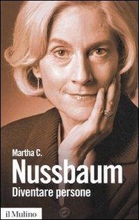 Diventare persone. Donne e universalità dei diritti - Nussbaum, Martha C.