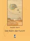 Der Keim der Furcht