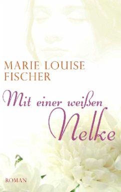 Mit einer weißen Nelke - Fischer, Marie Louise