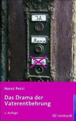 Das Drama der Vaterentbehrung - Petri, Horst