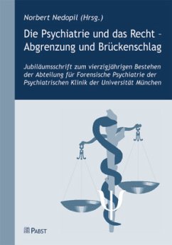 Cover Die Psychiatrie und das Recht - Abgrenzung und Brückenschlag