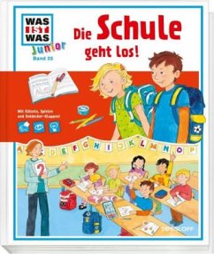 Die Schule geht los! / Was ist was junior Bd.25