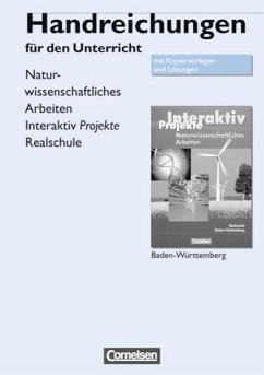 Projekte interaktiv Baden-Württemberg - Naturwissenschaftliches Arbeiten - Handreichungen für den Unterricht - Prof.Dr.R.Blume, Prof.Dr. I.Eilks, Dr. H.Muckenfuß, Prof.Dr. V.Nordmeier,W.Ruppert,Prof.Dr. U. Spörhase